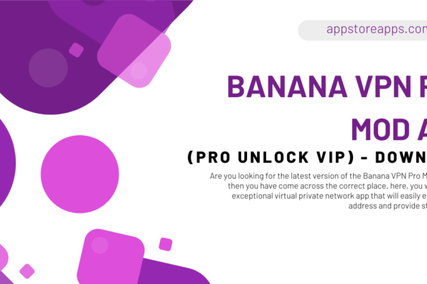 Banana VPN Pro MOD APK v2.2.1 (Pro Unlock VIP) – Download