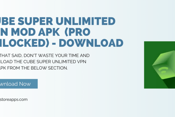 Cube Super Unlimited VPN MOD APK v1.1.8 (Pro Unlocked) – Download