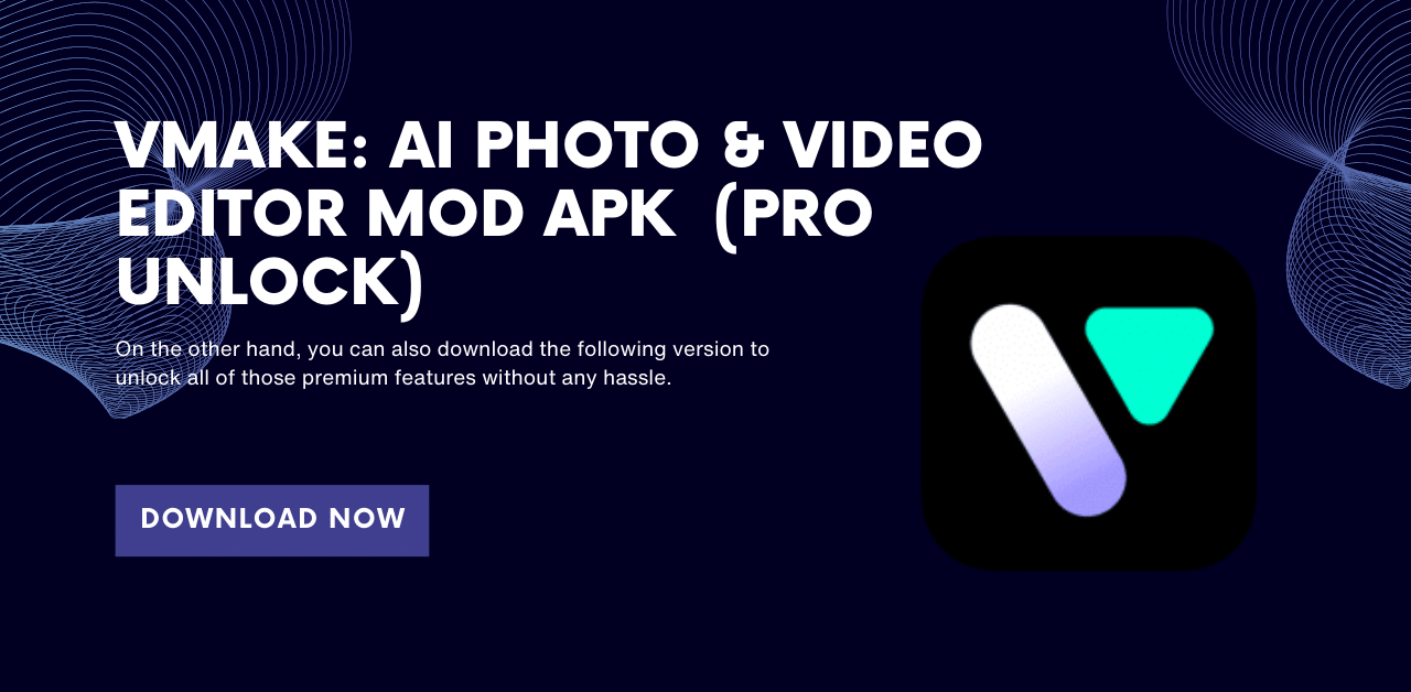 VMake AI Photo & Video Editor MOD APK V1.1.630 (Pro Unlock) Download